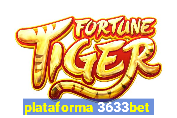 plataforma 3633bet